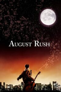 ดูหนัง August Rush ทั้งชีวิตขอมีแต่เสียงเพลง (2007)