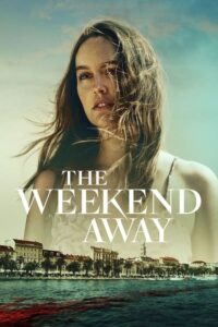 The Weekend Away (2022) ดูหนังใหม่ภาพชัดไม่กระตุก