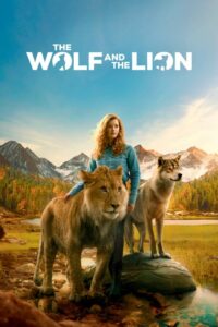 The Wolf and the Lion (2021) ดูหนังออนไลน์ใหม่สนุกเต็มเรื่อง