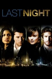 ดูหนังออนไลน์ฟรี Last Night คืนสุดท้าย ขอปันใจให้รักเธอ (2010) (No link)