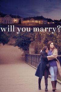 ดูหนังออนไลน์ Will You Marry แต่งกันไหม (2021) บรรยายไทย (No link)