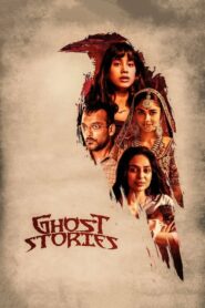 Ghost Stories เรื่องผี เรื่องวิญญาณ (2020) ดูหนังสนุกเต็มเรื่องดูหนังออนไลน์