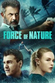 ดูหนังออนไลน์เรื่อง Force Of Nature ฝ่าพายุคลั่ง (2020) เต็มเรื่อง