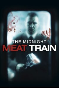 ดูหนังออนไลน์ The Midnight Meat Train ทุบกะโหลกนรกใต้เมือง (2008) (No link)