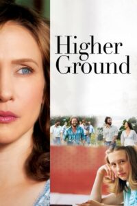 ดูหนังออนไลน์ฟรี Higher Ground ขอเพียงสวรรค์โอบกอดหัวใจ (2011) (Nolink)