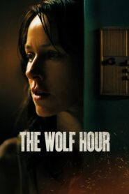 ดูหนังออนไลน์เรื่อง The Wolf Hour วิกาลสยอง (2019) เต็มเรื่อง