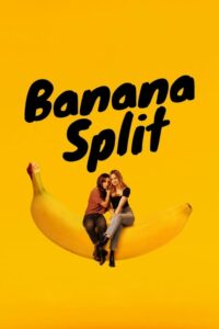 ดูหนังออนไลน์เรื่อง Banana Split (2018) เต็มเรื่อง ภาพชัด