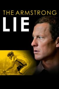 The Armstrong Lie แลนซ์ อาร์มสตรอง แชมป์ลวงโลก (2013) หนังสารคดี
