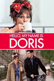 ดูหนัง Hello My Name Is Doris สวัสดีชื่อของฉันคือ ดอริส (2015)