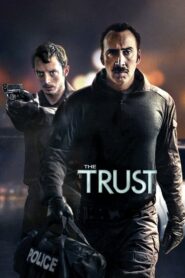 The Trust (2016) หนังอาชญากรรมดูฟรี