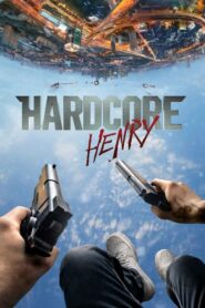 Hardcore Henry เฮนรี่ โคตรฮาร์ดคอร์ (2016) หนังออนไลน์สนุก