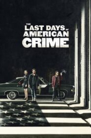 The Last Days Of American Crime ปล้นสั่งลา (2020) ดูหนังฟรี