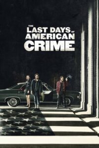 The Last Days Of American Crime ปล้นสั่งลา (2020) ดูหนังฟรี