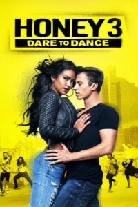 Honey 3 Dare to Dance (2016) ดูหนังออนไลน์เต็มเรื่อง