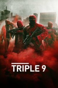 Triple 9 ยกขบวนปล้น (2016) ดูหนังแอ็คชั่นทริลเลอร์ฟรีภาพชัด
