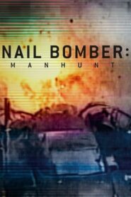 Nail Bomber Manhunt ล่ามือระเบิดตะปู (2021) ดูหนังสารคดีที่สร้างมาจากเรื่องจริง