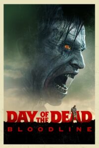 Day of the Dead Bloodline (2018) ดูหนังออนไลน์ภาพชัด Full HD