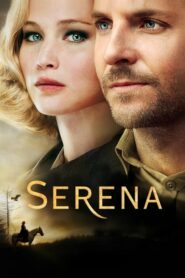 Serena (2014) ดูหนังชีวิตสุดแสนทรหดภาพชัดHDฟรี