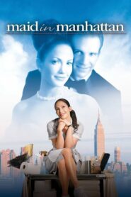 Maid in Manhattan เสน่ห์รักสาวใช้หวานฉ่ำ (2002) ดูหนังออนไลน์