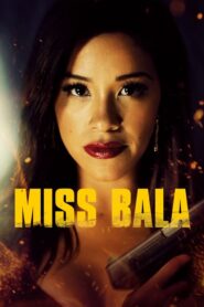 Miss Bala สวย กล้า ท้าอันตราย (2019) ดูหนังฟรีเต็มเรื่อง