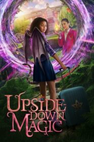 Upside Down Magic 2020 ด้วยพลังแห่งเวทมนตร์ประหลาด ดูหนังที่เหนือจินตนาการ