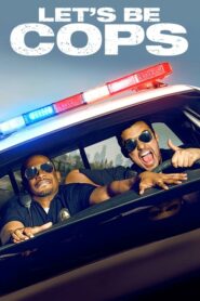 Lets be Cops คู่แสบแอ๊บตำรวจ (2014) ดูหนังออนไลน์แอ็คชั่นตลก