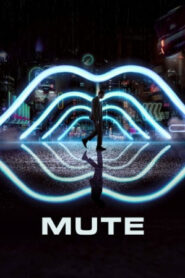 Mute มิวท์ (2018) ดูหนัง ไซไฟ+นัวร์ในสไตล์ผู้กำกับ Warcraft