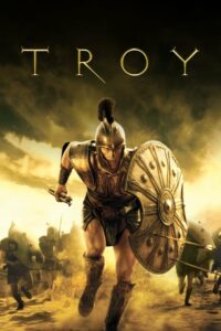 TROY ทรอย (2004) ดูหนังประวัติศาสตร์สงครามที่มีชื่อเสียง