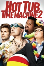 Hot Tub Time Machine 2 สี่เกลอเจาะเวลาป่วนอดีต ภาค 2 (2015)