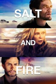 Salt and Fire ผ่าหายนะ มหาภิบัติถล่มโลก (2017) ดูหนังFullHD