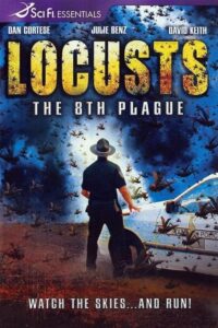 Locusts The 8Th Plague ฝูงแมลงนรกระบาดโลก (2005) บทวิจารณ์