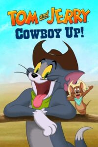 Tom and Jerry-Cowboy Up! (2022): อนิเมชั่นใหม่ระดับโลก
