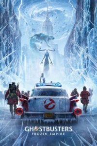 Ghostbusters: Frozen Empire (2024) รับชมและรีวิวภาพยนตร์