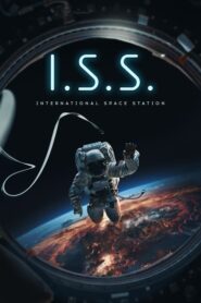 I.S.S. (2023) ดูหนังประสบการณ์ที่ยิ่งใหญ่ในโลกไซไฟของอวกาศ