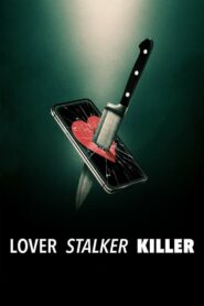 Lover, Stalker, Killer คนรัก สตอล์กเกอร์ ฆาตกร (2024) ดูหนัง