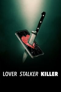 Lover, Stalker, Killer คนรัก สตอล์กเกอร์ ฆาตกร (2024) ดูหนัง