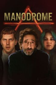 Manodrome มาโนโดรม (2023) ดูหนังแนวไซคอลโลจิคัลทริลเลอร์