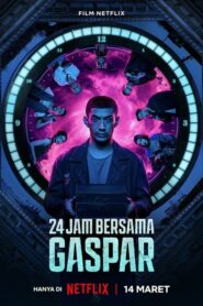 24 Hours with Gaspar 24 ชั่วโมงกับแกสปาร์ (2023) ดูหนังสนุก