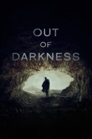Out of Darkness (2022) ดูหนังแนวระทึกขวัญผจญภัย