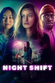 Night Shift กะดึกต้องเชือด (2024) ดูหนังหนังระทึกขวัญ