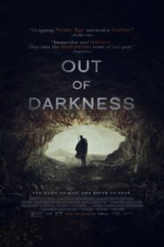 Out of Darkness (2024) ดูหนังวิทยาศาสตร์และดราม่าสุดเข้มข้น