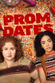 Prom Dates (2024) ดูหนังรักแนวโรแมนติกคอมเมดี้วัยรุ่น
