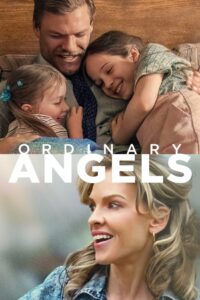 Ordinary Angels ปาฏิหาริย์สายใยรัก (2024) ดูหนังแนวดราม่า