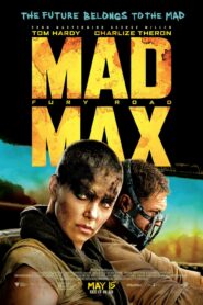 Mad Max 4: Fury Road แมด แม็กซ์: ถนนโลกันตร์ (2015) ดูหนัง