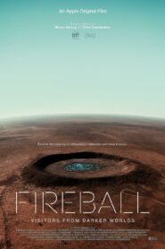 Fireball Visitors from Darker Worlds (2020) ดูหนังแนวสารคดี