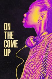 On the Come Up (2022) ดูหนังแร็ปเปอร์สาวผิวสีที่มีความฝัน