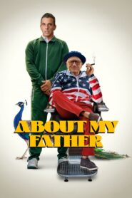 About My Father ตัวพ่อจะแคร์เพื่อ (2023) ดูหนังแนวคอมเมดี้