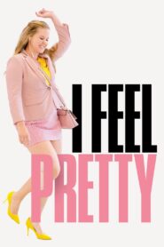 I Feel Pretty สวย อวบ อึ๊ม ฉันรู้ฉันสวย (2018) ดูหนังตลก